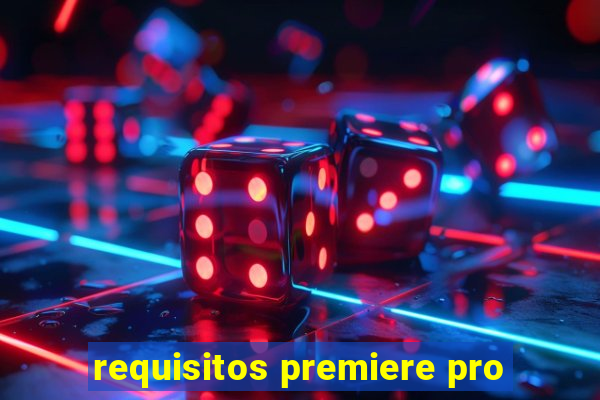 requisitos premiere pro